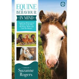 Equine Behaviour in Mind: Applying Behavioural Science to the Way we Keep, Work and Care for Horses, image 