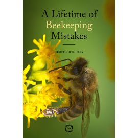 A Lifetime of Beekeeping Mistakes, image 