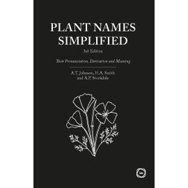 Plant Names Simplified 3rd Edition: Their Pronunciation, Derivation and Meaning, image 